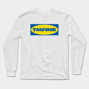 TMFINR - SW Long Sleeve T-Shirt